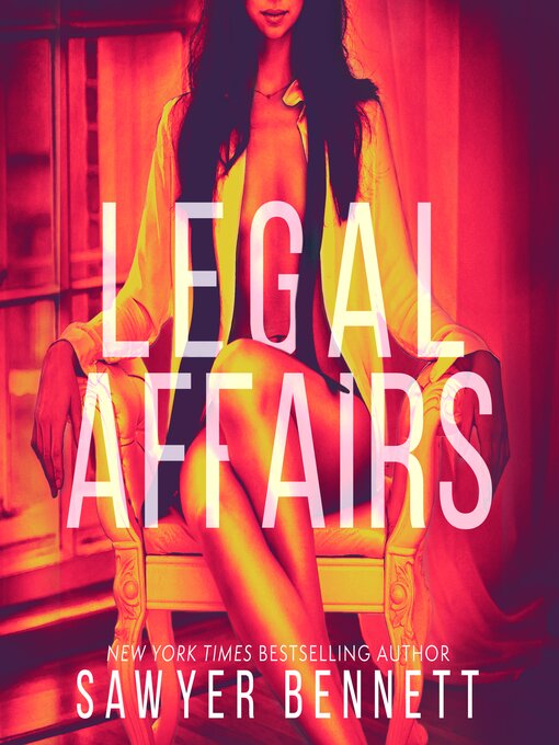Title details for Legal Affairs by Sawyer Bennett - Wait list